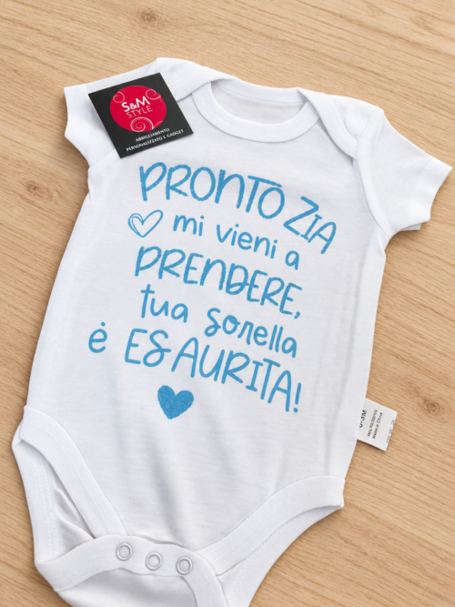 BODY NEONATO “PRONTO ZIA TUA SORELLA È ESAURITA”
